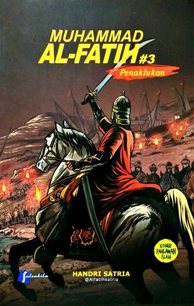 Muhammad Al Fatih #3 : Penaklukan