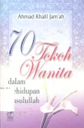 70 Tokoh Wanita dalam Kehidupan Rasulullah